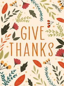 This festive "Give Thanks" card features autumnal leaves and flowers, perfect for gratitude.
