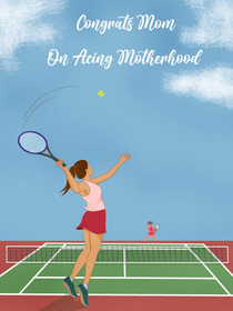 Congrats Mom on Acing Motherhood