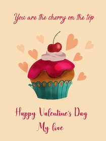 You are the cherry on top - Happy Valentine's Day My Love