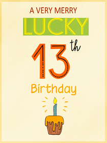 A Very Merry Lucky 13th Birthday