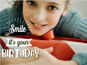 Smile it's Your Birthday
