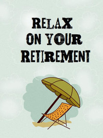 Relax on Your Retirement