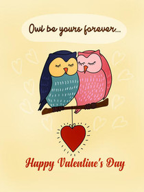 Owl be Yours Forever - Happy Valentine's Day