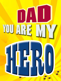 Dad You are My Hero