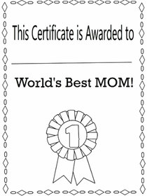 This Certificate is Awarded to World's Best MOM!