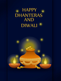 Happy Dhanteras and Diwali