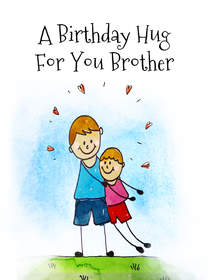 A Birthday Hug for You Brother