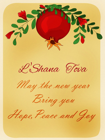 L'Shanah Tova - May the New Year Bring You Hope, Peace and Joy