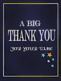 A Big Thank You for Your Time