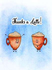 Thanks a Latte!