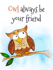 Owl Always be Your Friendship