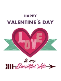 Happy Valentine's Day to My Beautiful Wife