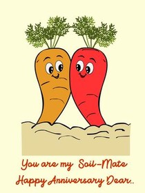 You are My Soil-Mate, Happy Anniversary Dear